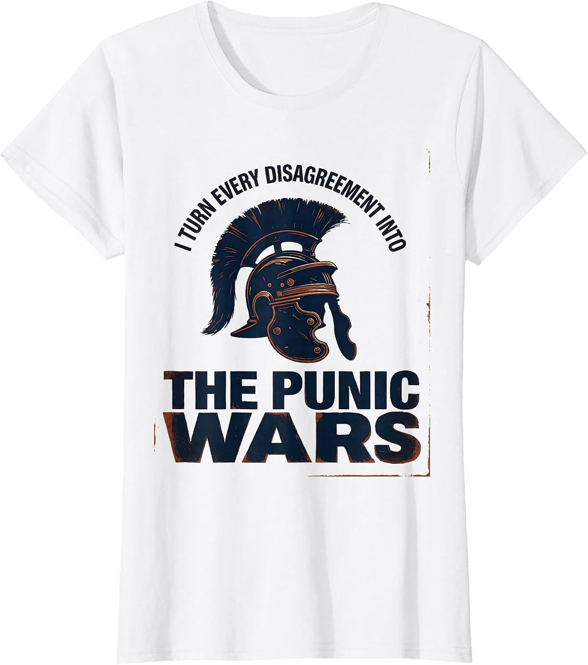 Women's I Turn Every Disagreement Into The Punic Wars History T-Shirt - White
