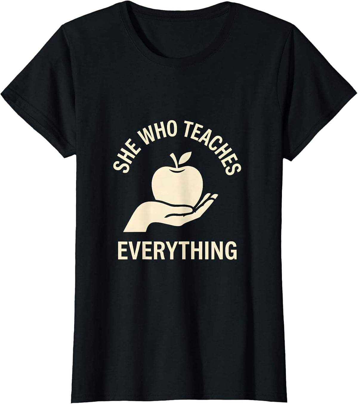 She Who Teaches Everything Elementary Teacher Design T-Shirt - Black