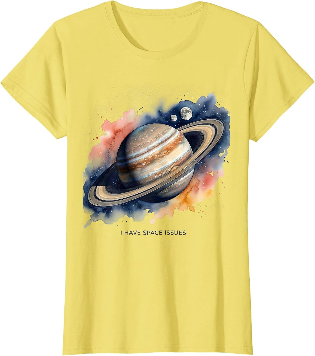 I Have Space Issues Funny Astronomy Science Space Lover Gift T-Shirt - Lemon Yellow