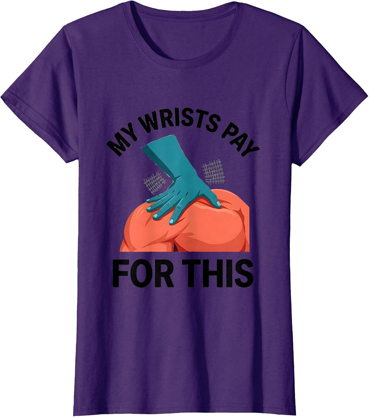 Women's My Wrists Pay For This Funny Massage Therapist Occupational T-Shirt - Purple