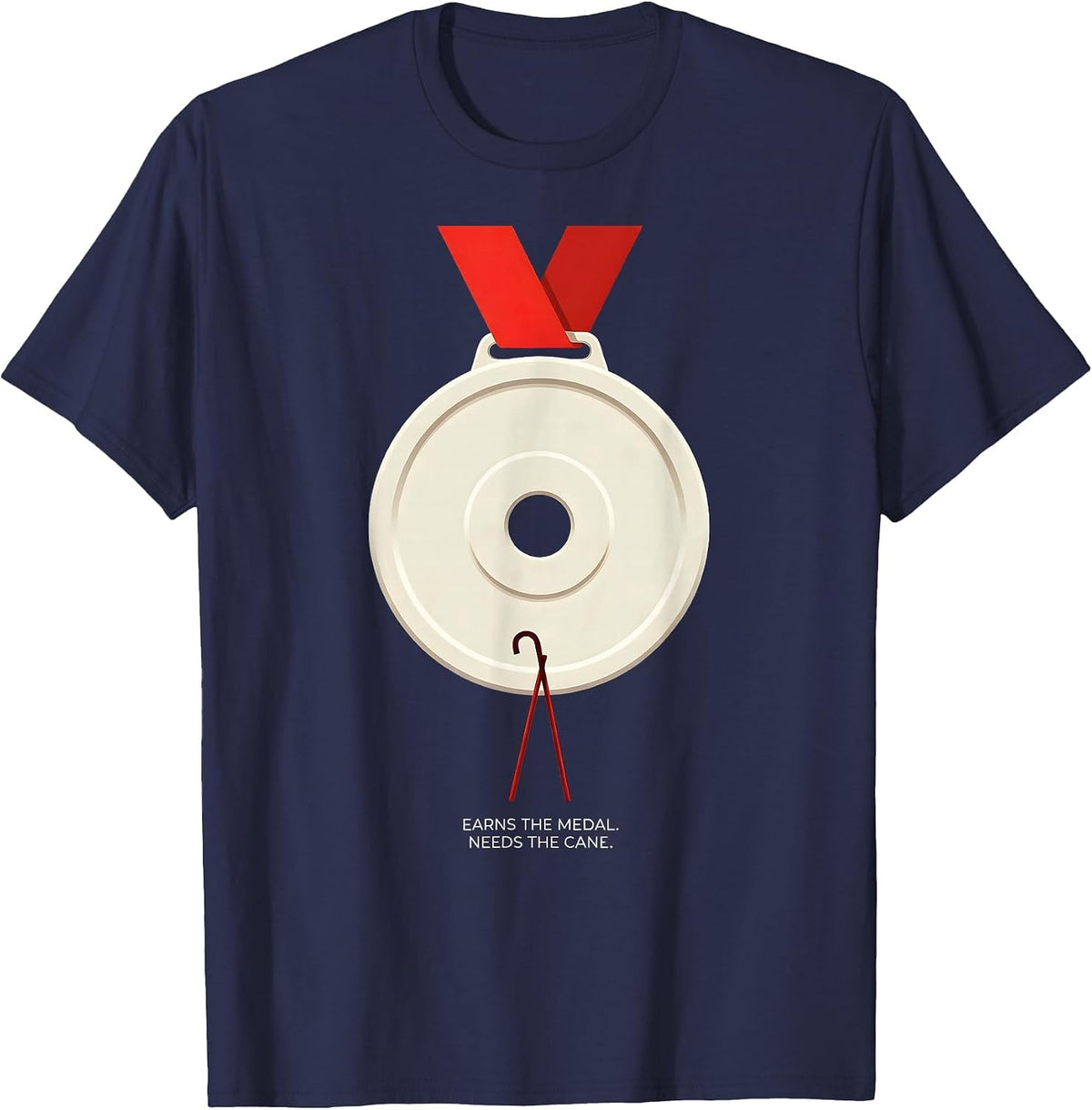 Earns The Medal Needs The Cane Funny Gym Workout Humor T-Shirt - Navy Blue