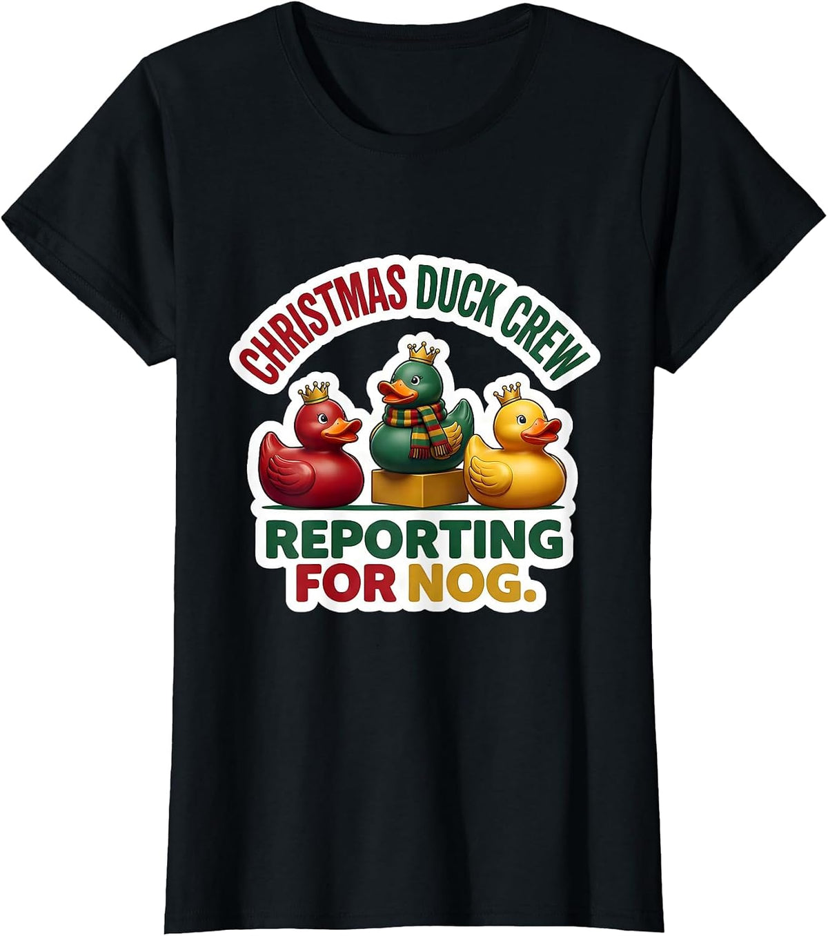 Christmas Duck Crew Reporting for Nog Funny Duck Lover T-Shirt - Black