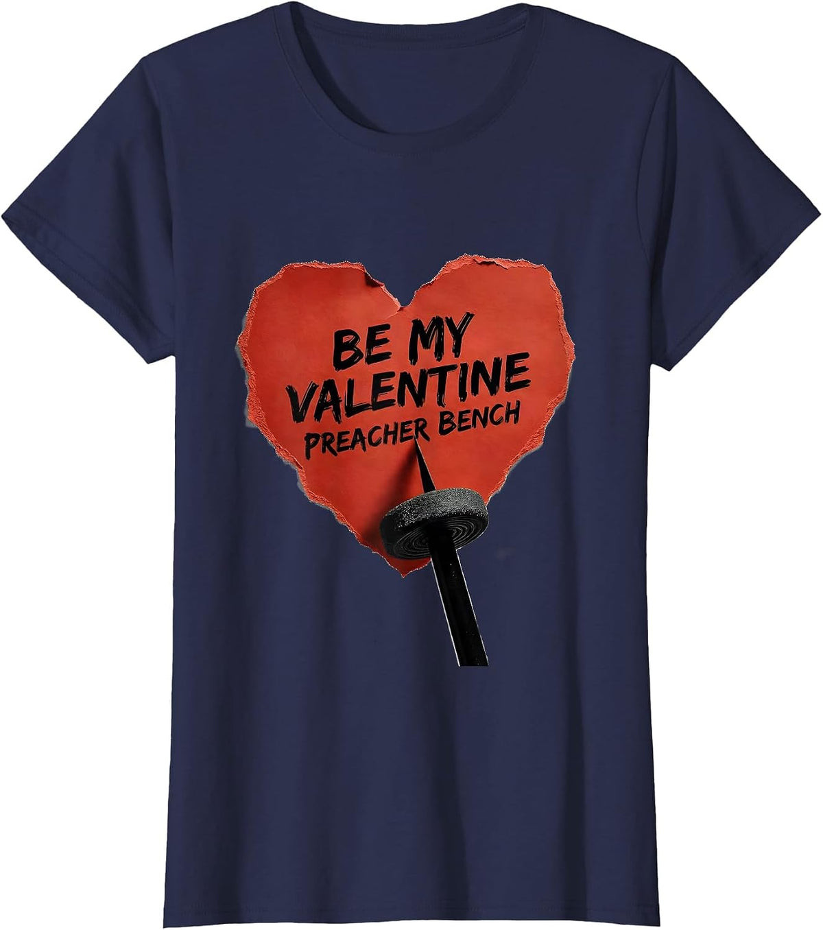 Women's Be My Valentine Preacher Bench Funny Gym Valentine T-Shirt - Navy Blue
