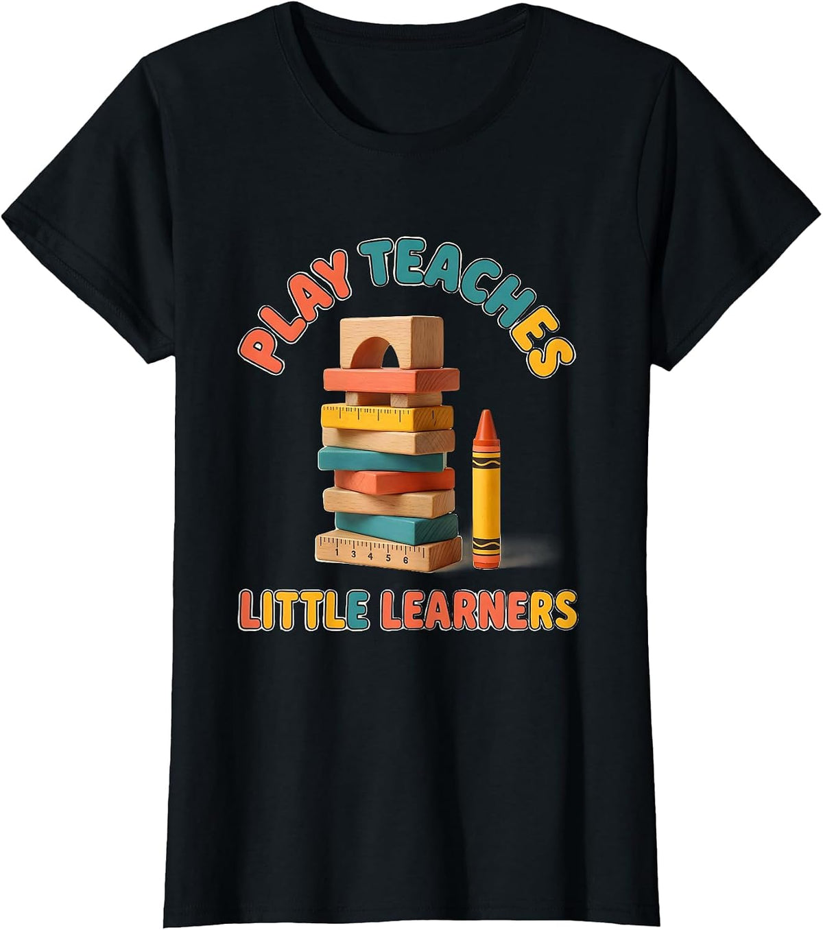 Play Teaches Little Learners Early Childhood Teacher Team T-Shirt - Black