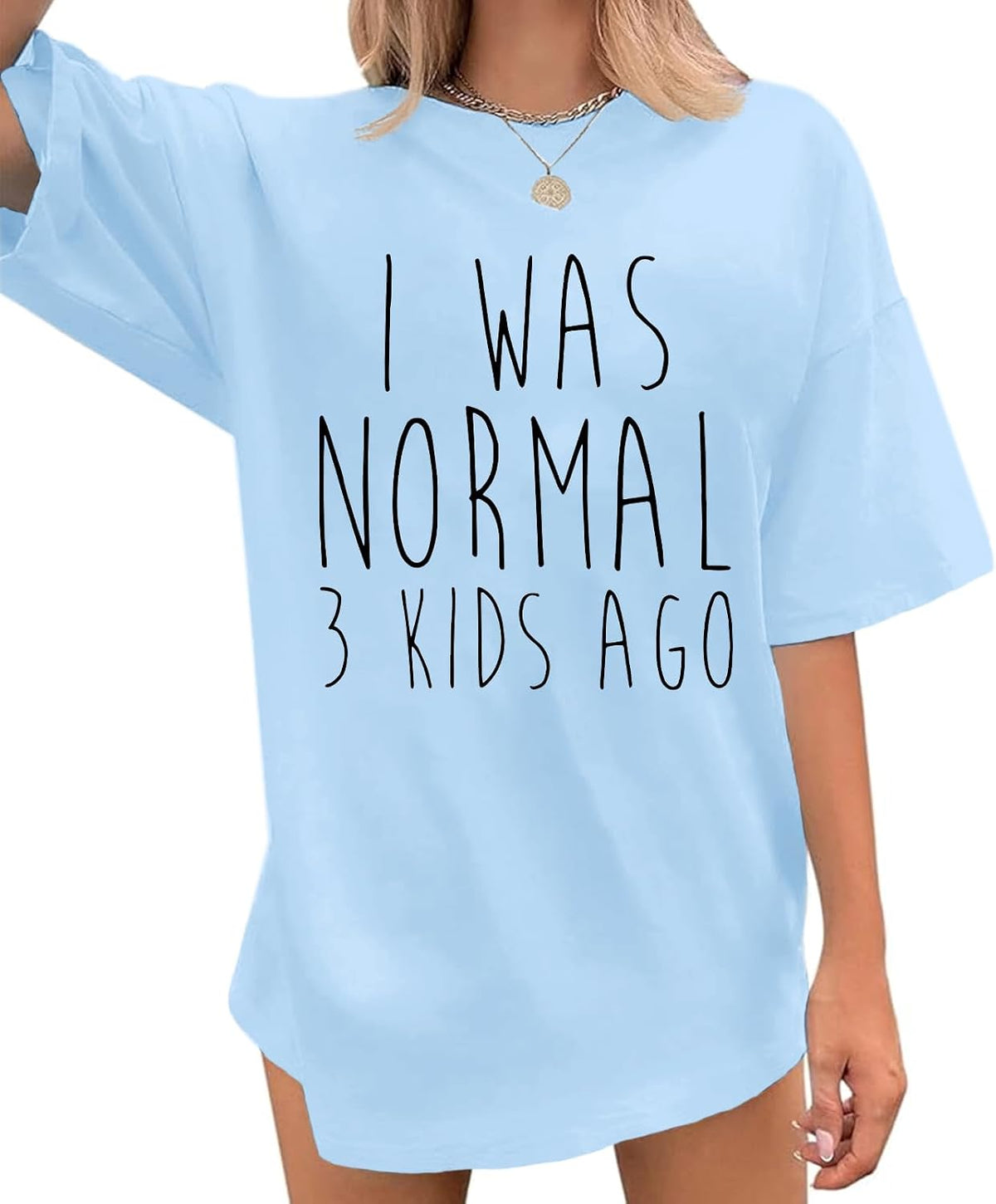 Funny Mom Shirts for Women Mama Tshirt Mommy I was Normal 3 Kids Ago Shirt Oversized Graphic Crewneck Tees - Light Blue