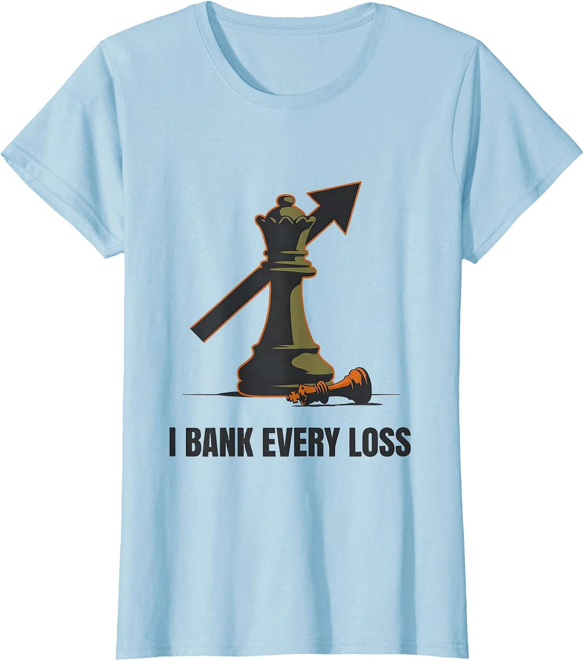 Women's I Bank Every Loss Funny Chess Player Humor Chess Club T-Shirt - Baby Blue