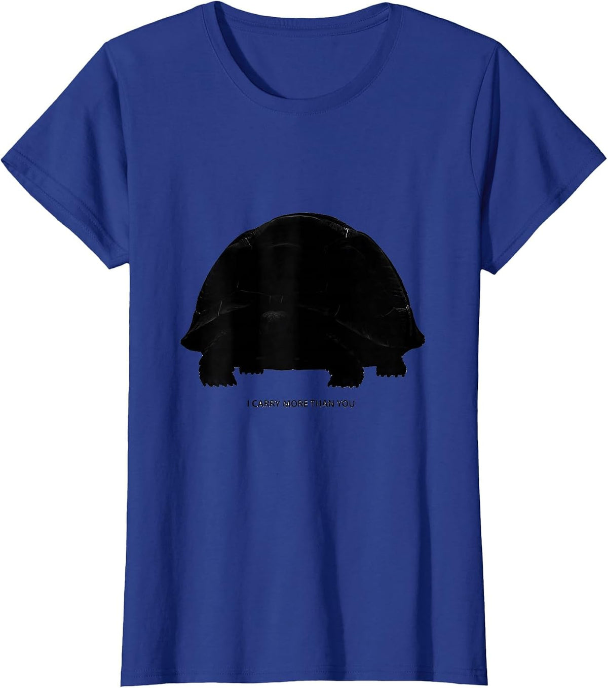 Women's I Carry More Than You Funny Turtle Lover Pet Humor T-Shirt - Royal Blue
