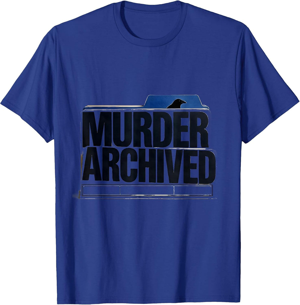 Murder Archived Dark Humor Crow Lover Bird Enthusiast T-Shirt - Royal Blue