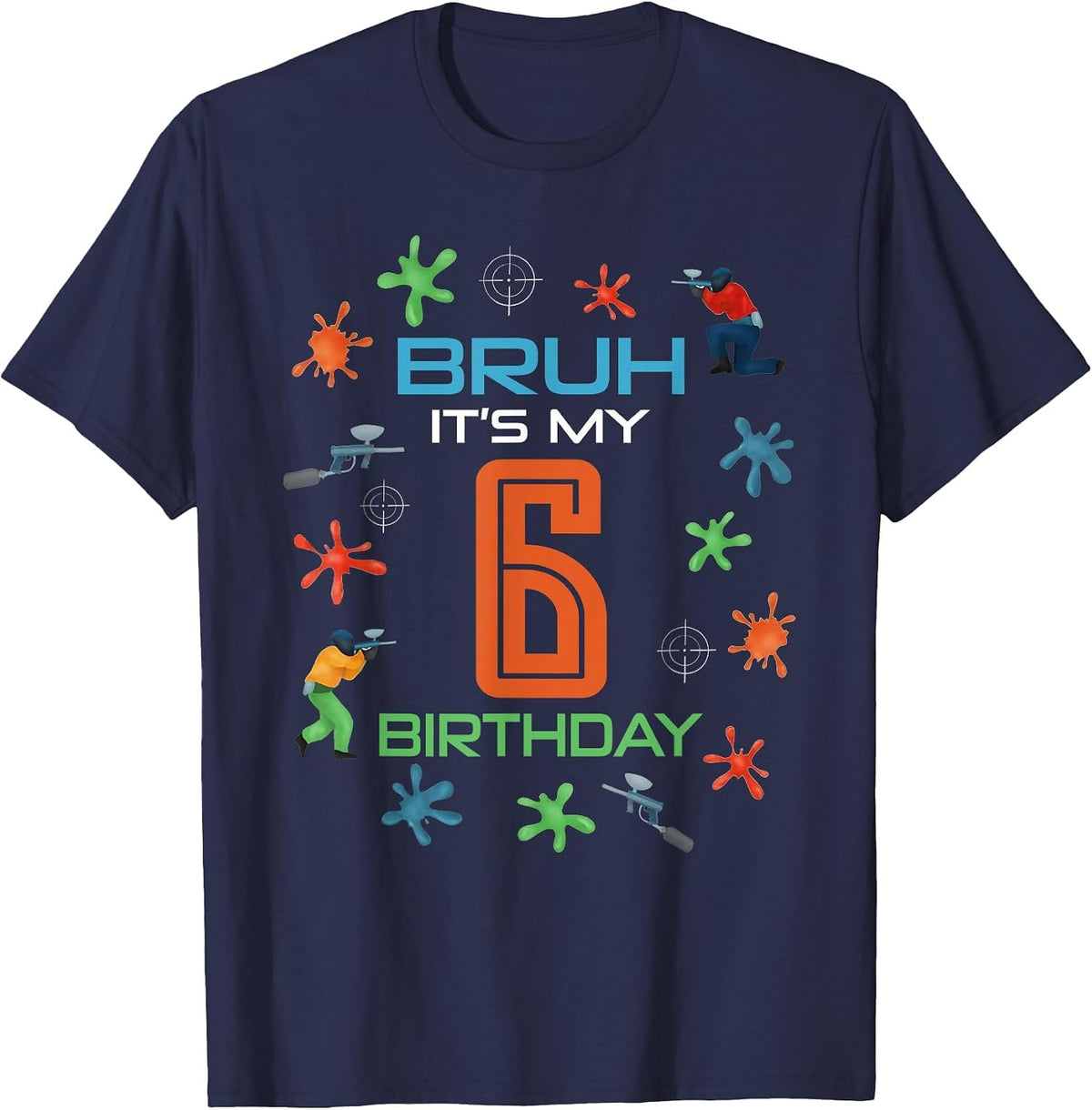 Bruh It's My 6th Birthday Paintball 6 Year Old Bday Boy T-Shirt - Navy Blue