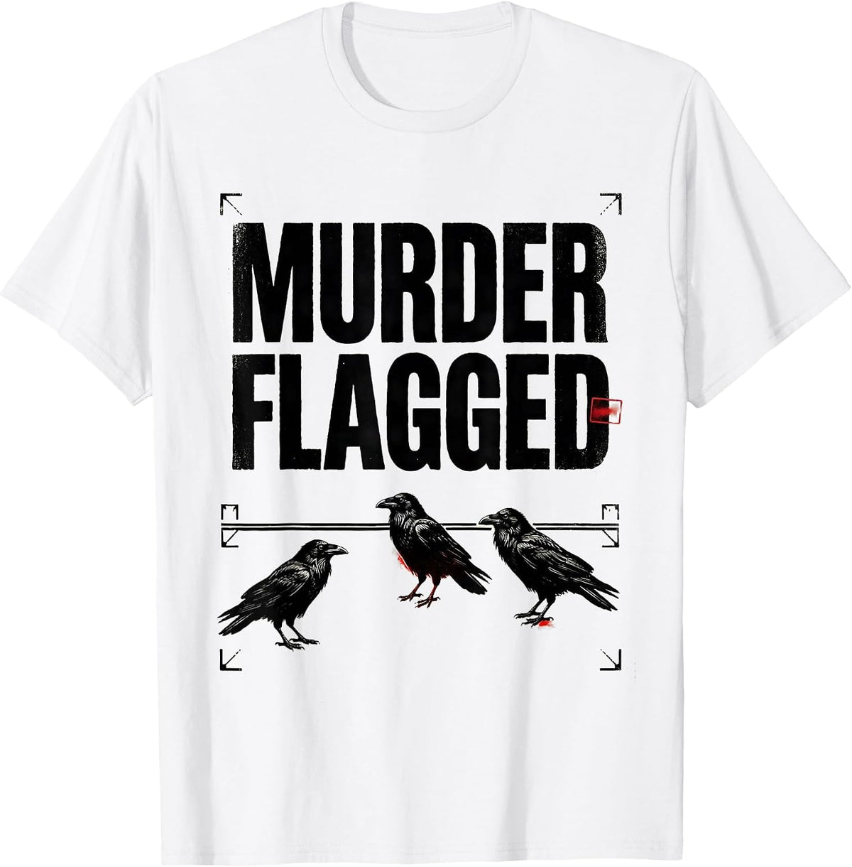Men's Murder Flagged Dark Humor Crow Raven Gothic Pun T-Shirt - White