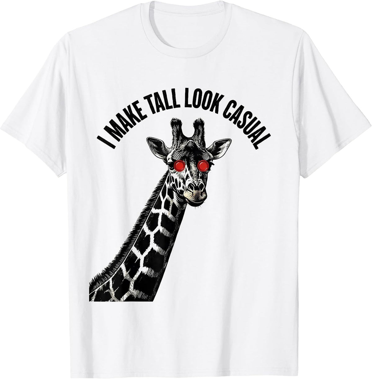 Men's I Make Tall Look Casual Funny Giraffe Sunglasses Safari T-Shirt - White