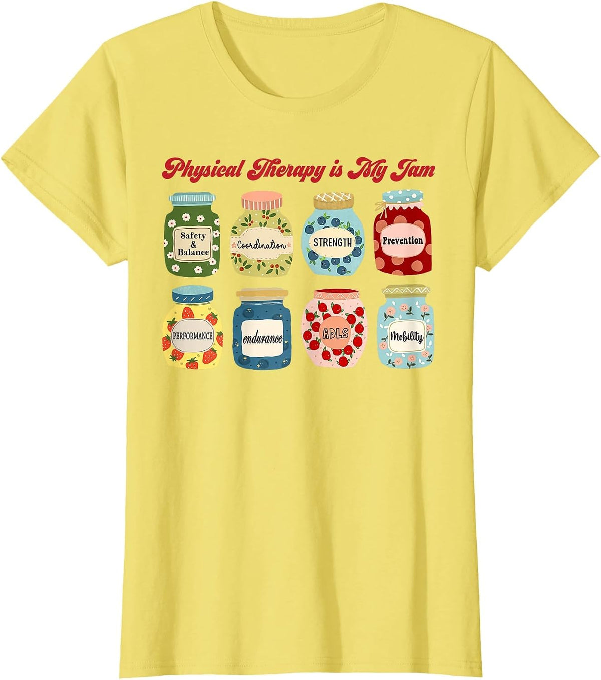 Physical Therapy is My Jam Physical Therapist PTA Assistant T-Shirt - Lemon Yellow