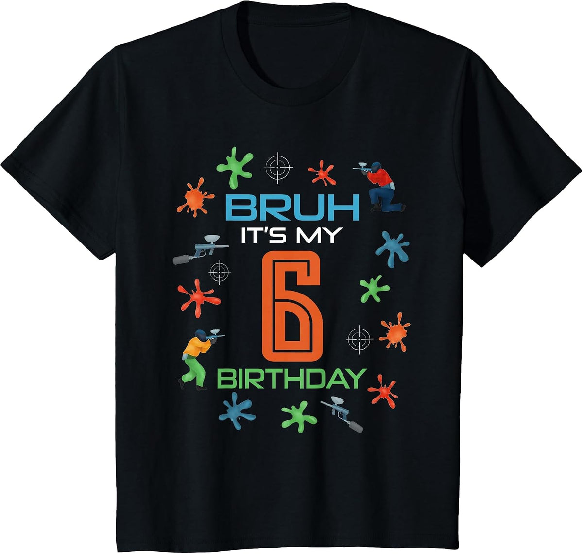Bruh It's My 6th Birthday Paintball 6 Year Old Bday Boy T-Shirt - Black