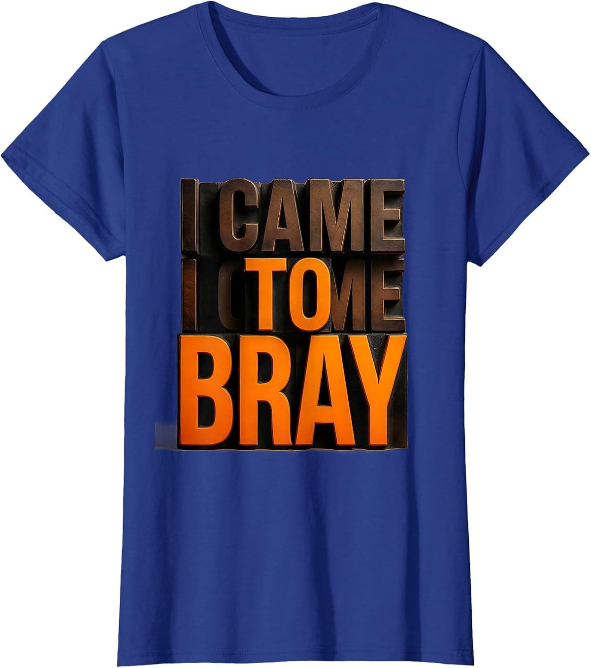 Women's I Came To Bray Funny Donkey Costume Novelty Humor T-Shirt - Royal Blue