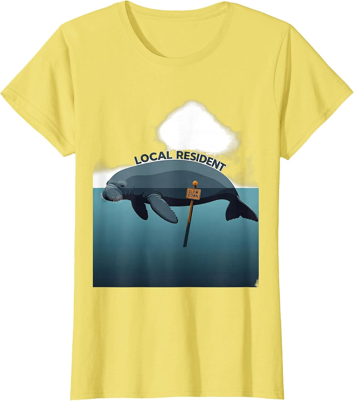 Slow Down Local Resident Funny Manatee Lover Florida T-Shirt - Lemon Yellow