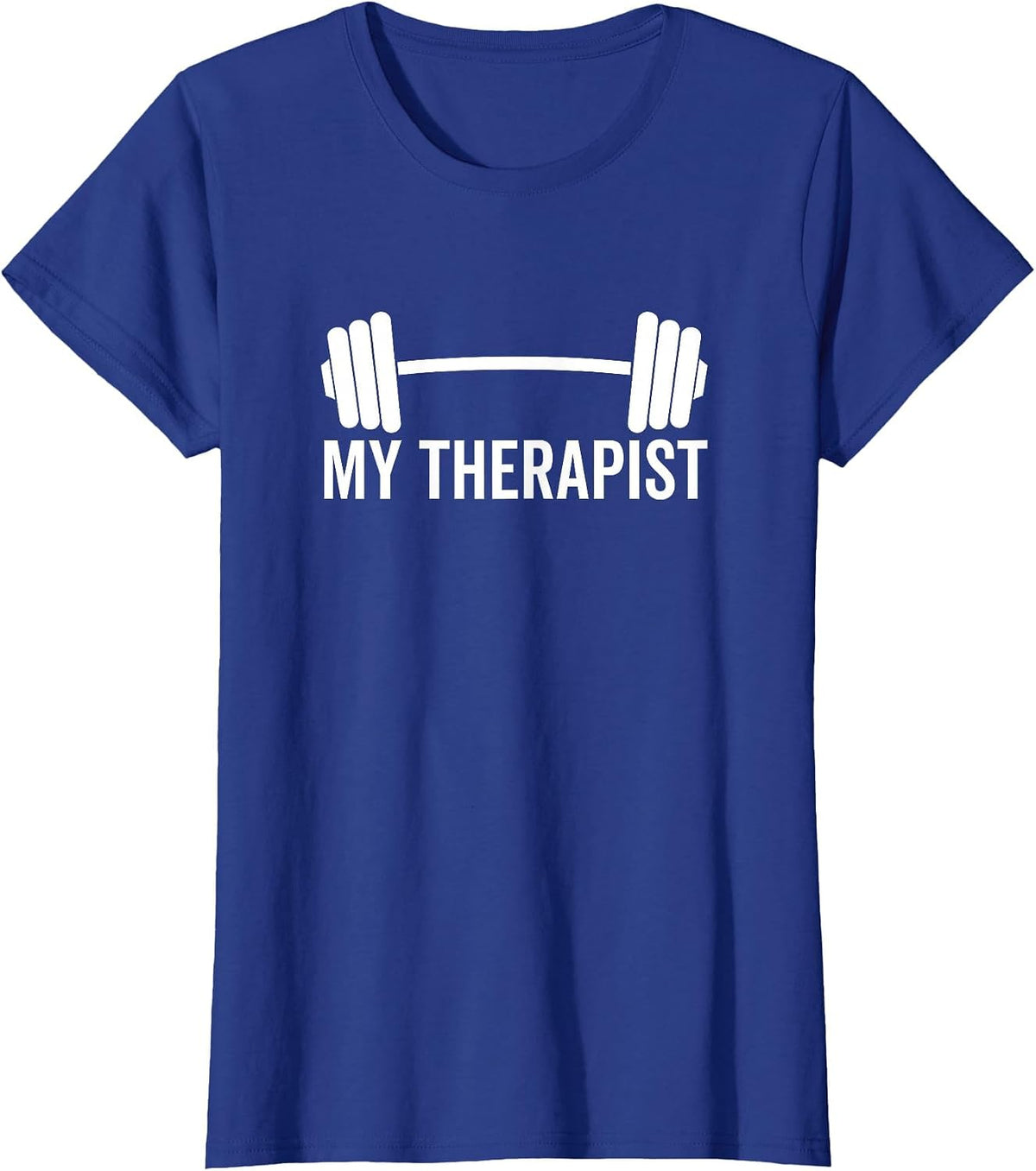 My Therapist Barbell Funny Workout Weight Lifting Training T-Shirt - Royal Blue