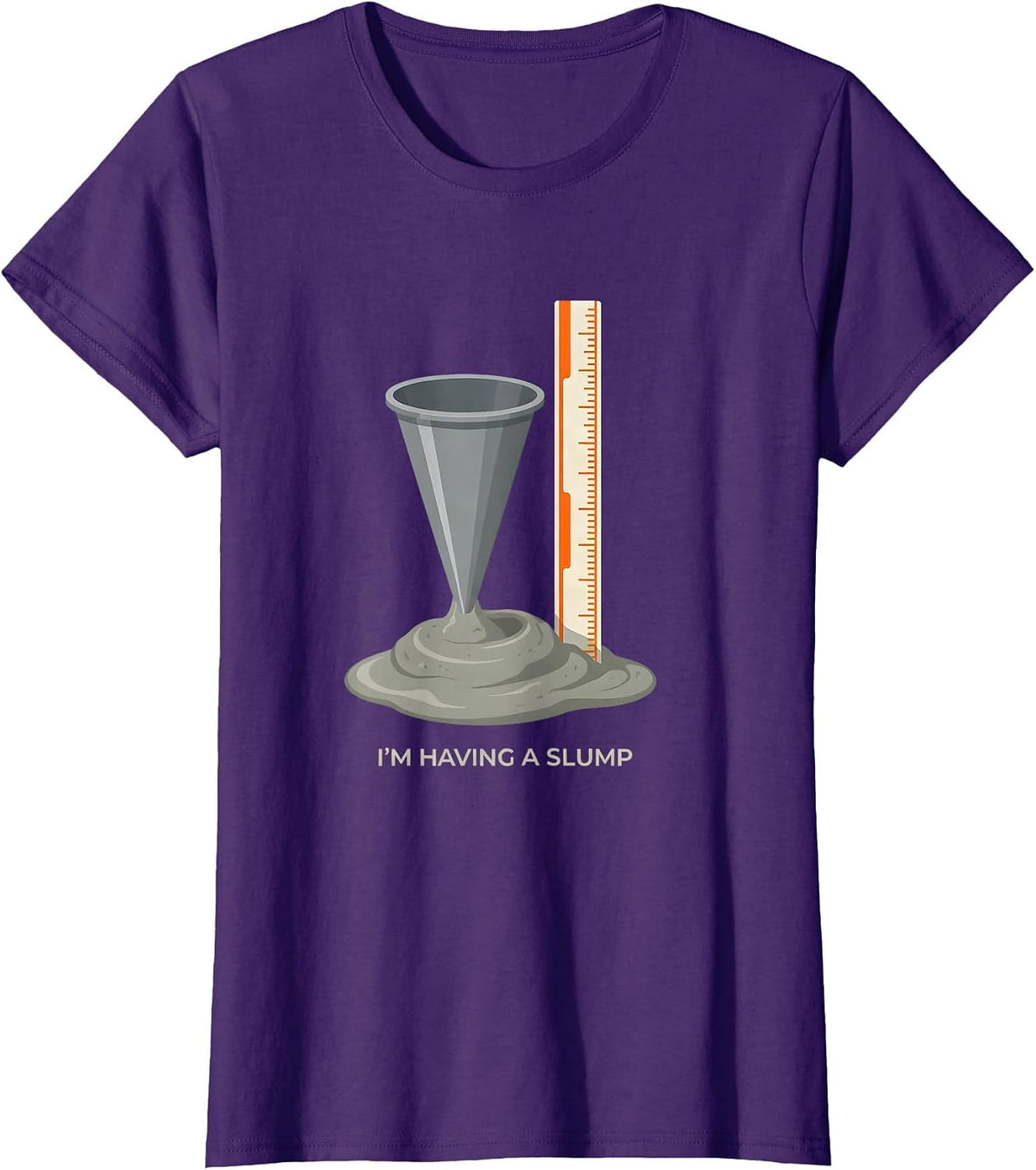 Women's I'm Having A Slump Funny Concrete Worker Skilled Trades T-Shirt - Purple
