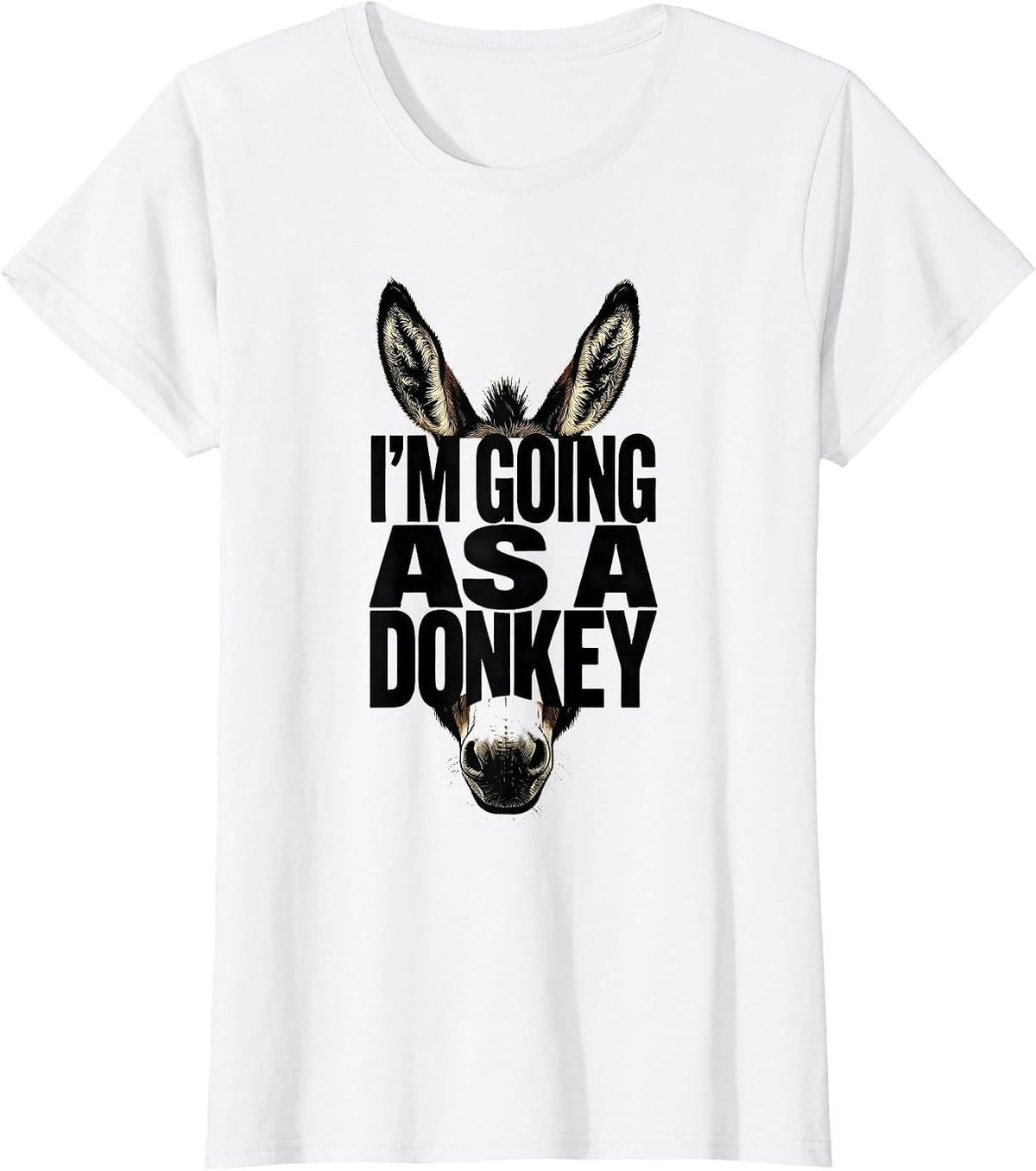 I'm Going As A Donkey Funny Halloween Party Costume Novelty T-Shirt - White
