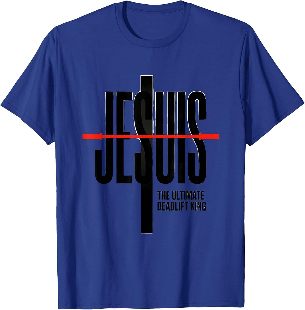 Jesus The Ultimate Deadlift King Minimalist Christian Gym T-Shirt - Royal Blue