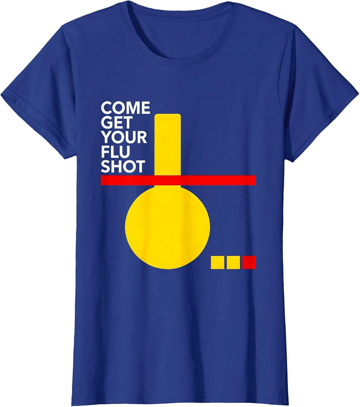 Women's Come Get Your Flu Shot Bauhaus Modern Nurse Halloween Humor T-Shirt - Royal Blue