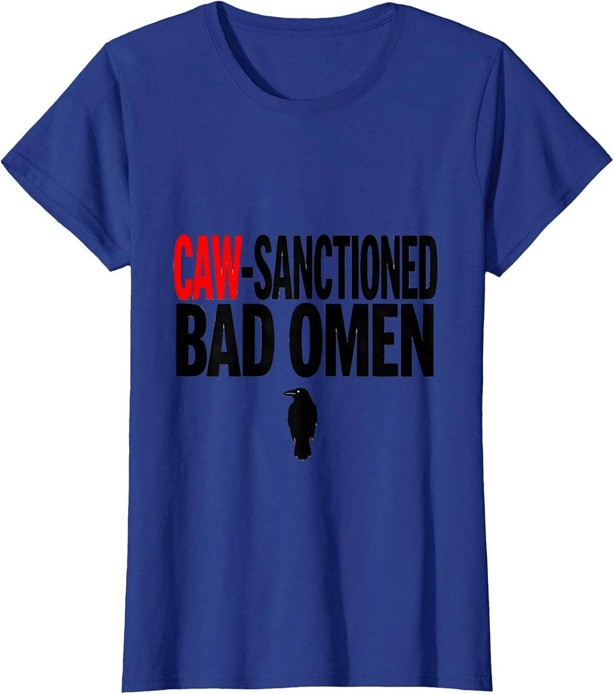 Women's Caw-Sanctioned Bad Omen Gothic Crow Raven Bird Pun Humor T-Shirt - Royal Blue
