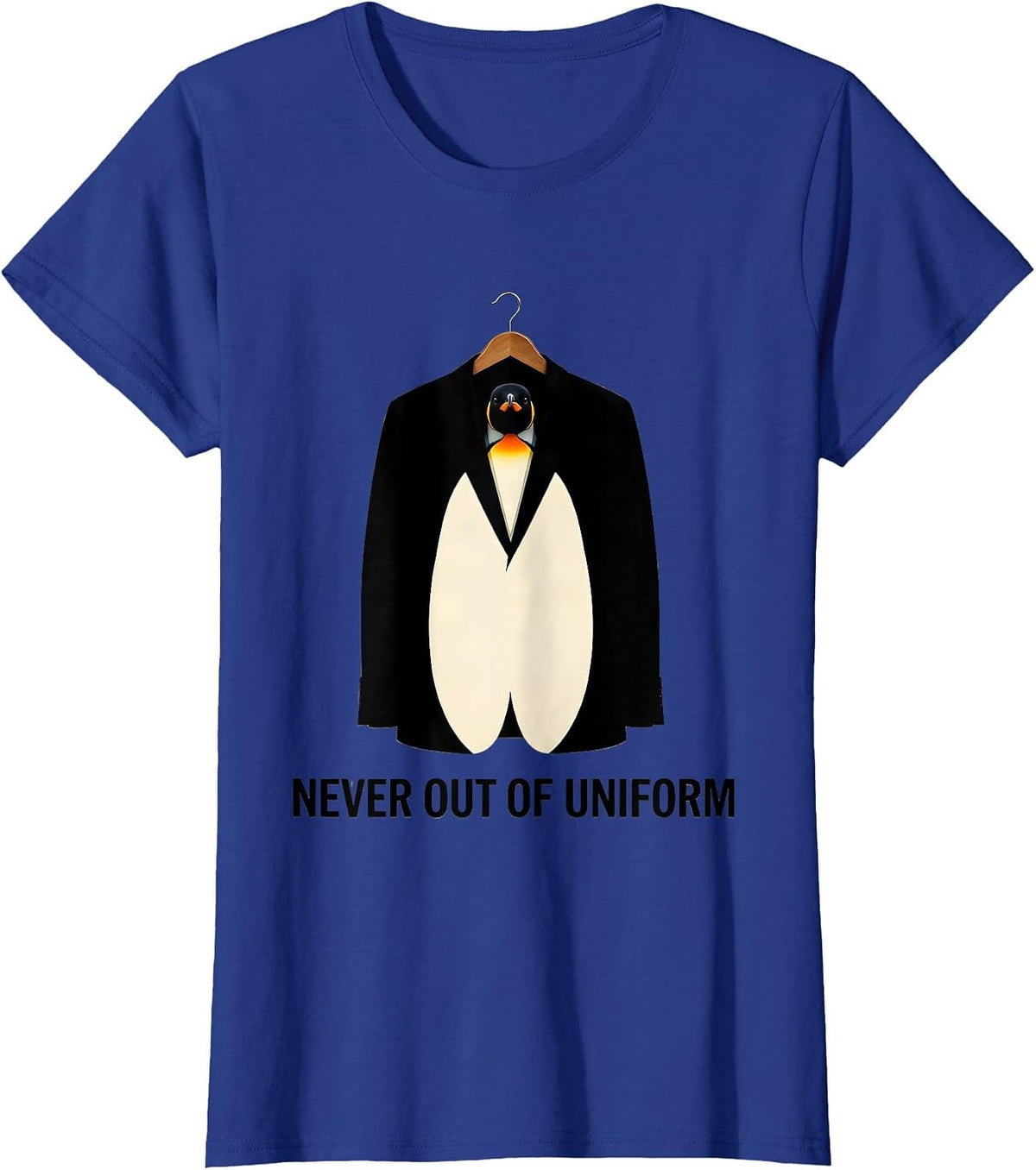 Women's Never Out Of Uniform Funny Penguin Lover Animal Humor T-Shirt - Royal Blue
