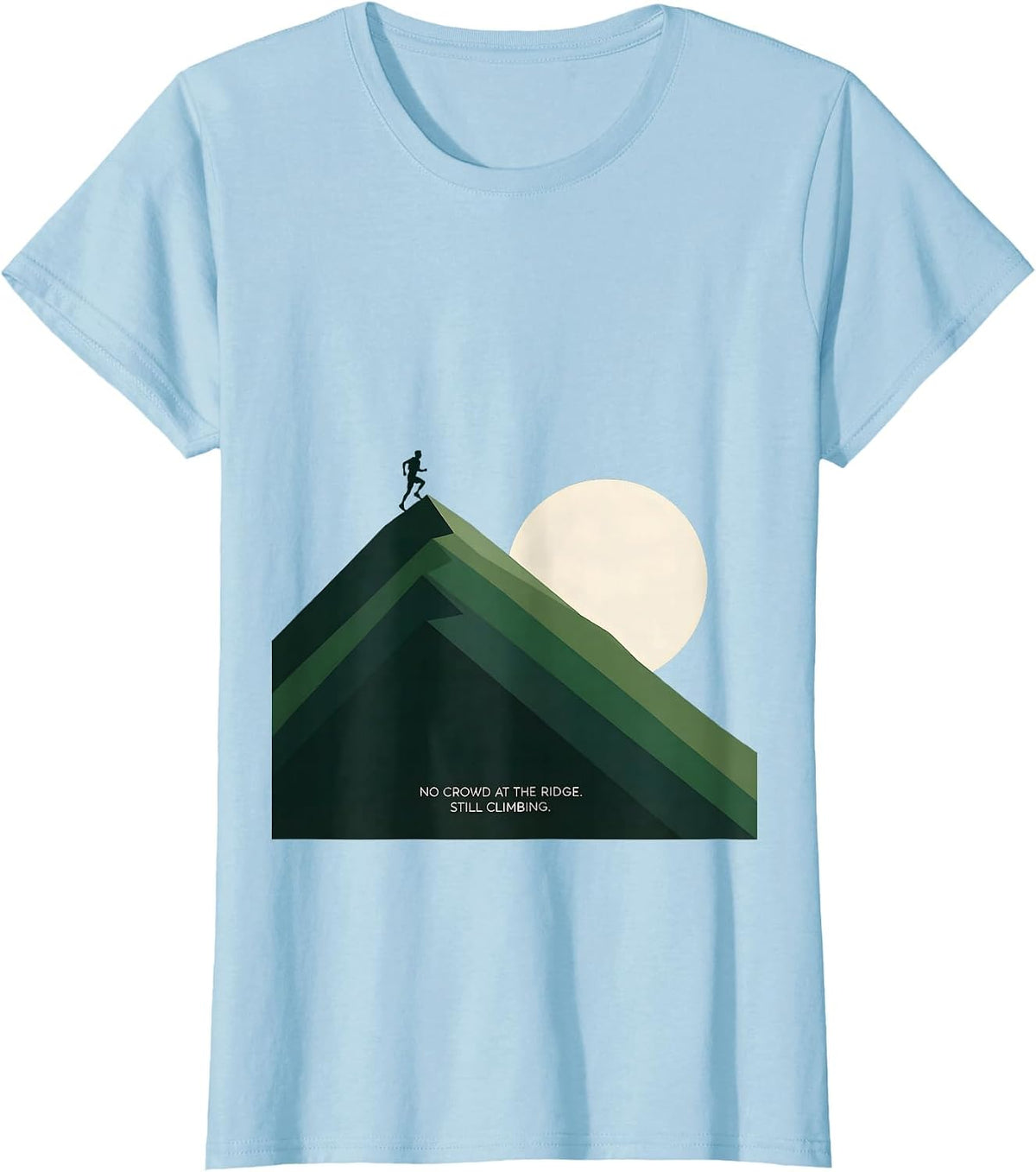 No Crowd At The Ridge Still Climbing Funny Cross Country T-Shirt - Baby Blue