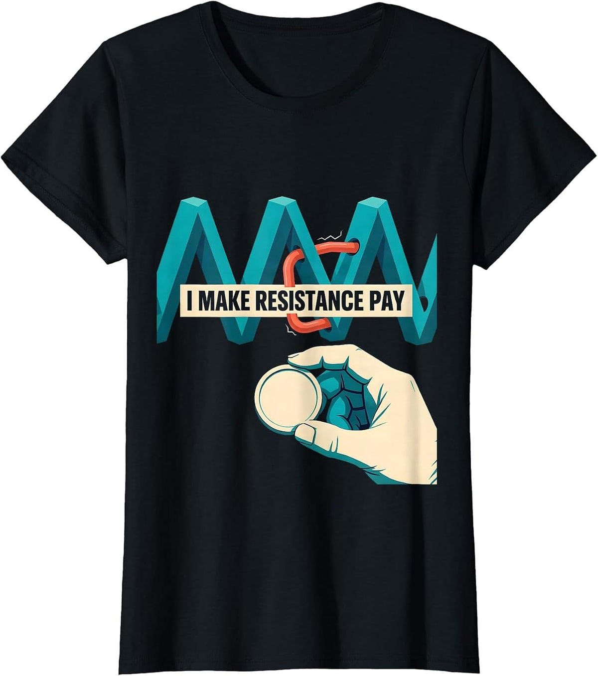 Women's I Make Resistance Pay Funny Electrician Lineman Trade Humor T-Shirt - Black