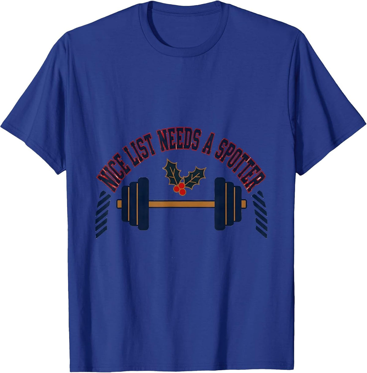 Men's Nice List Needs A Spotter Funny Christmas Gym Workout T-Shirt - Royal Blue