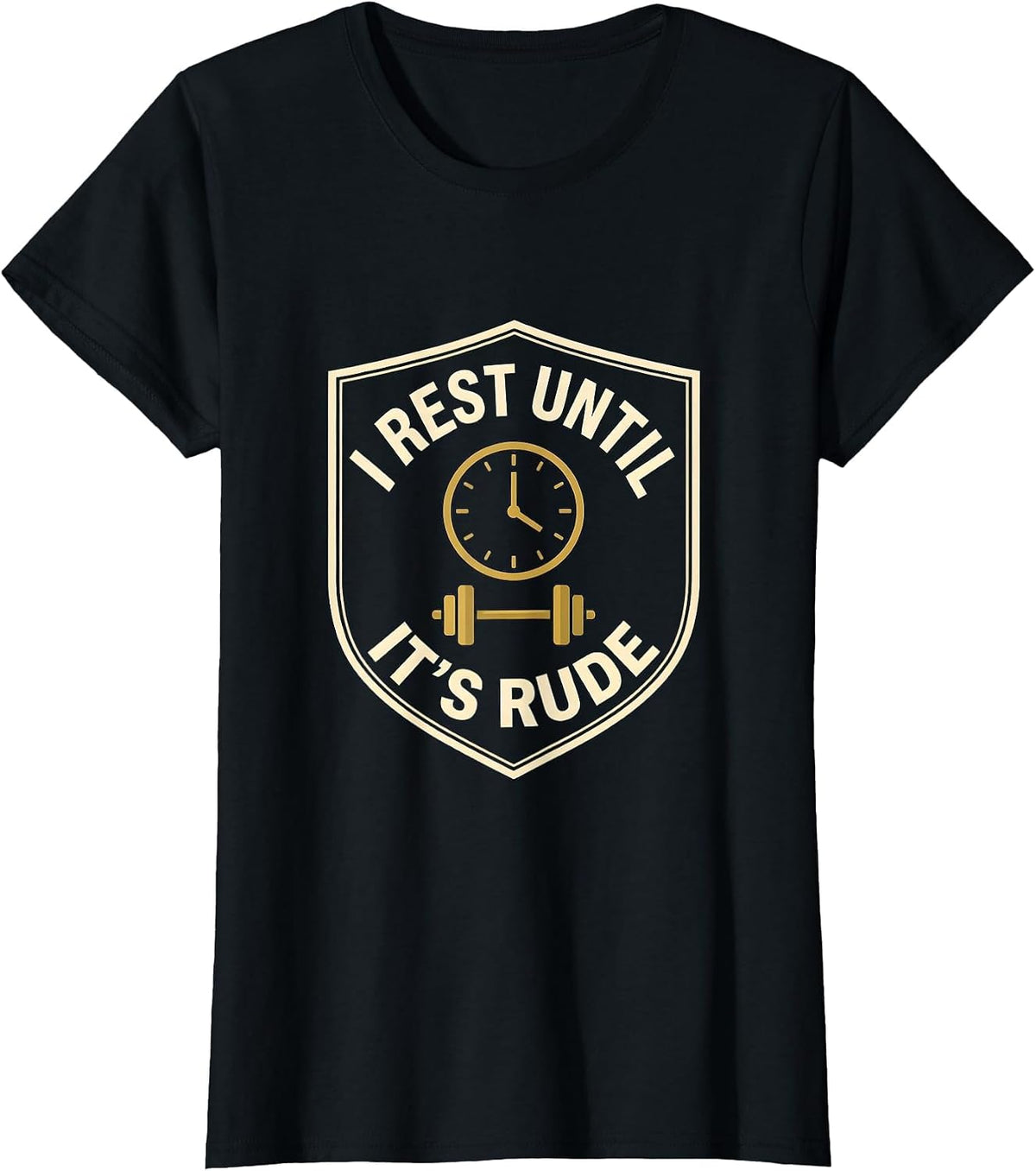 I Rest Until It's Rude Funny Gym Workout Weightlifting Humor T-Shirt - Black
