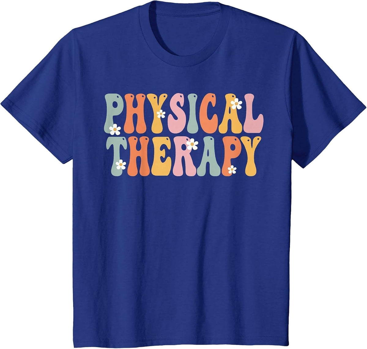 Physical Therapy Week Groovy Appreciation Day for Women Work T-Shirt - Royal Blue