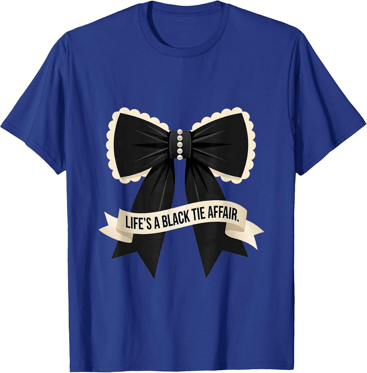 Life's a Black Tie Affair Tuxedo Design T-Shirt - Royal Blue
