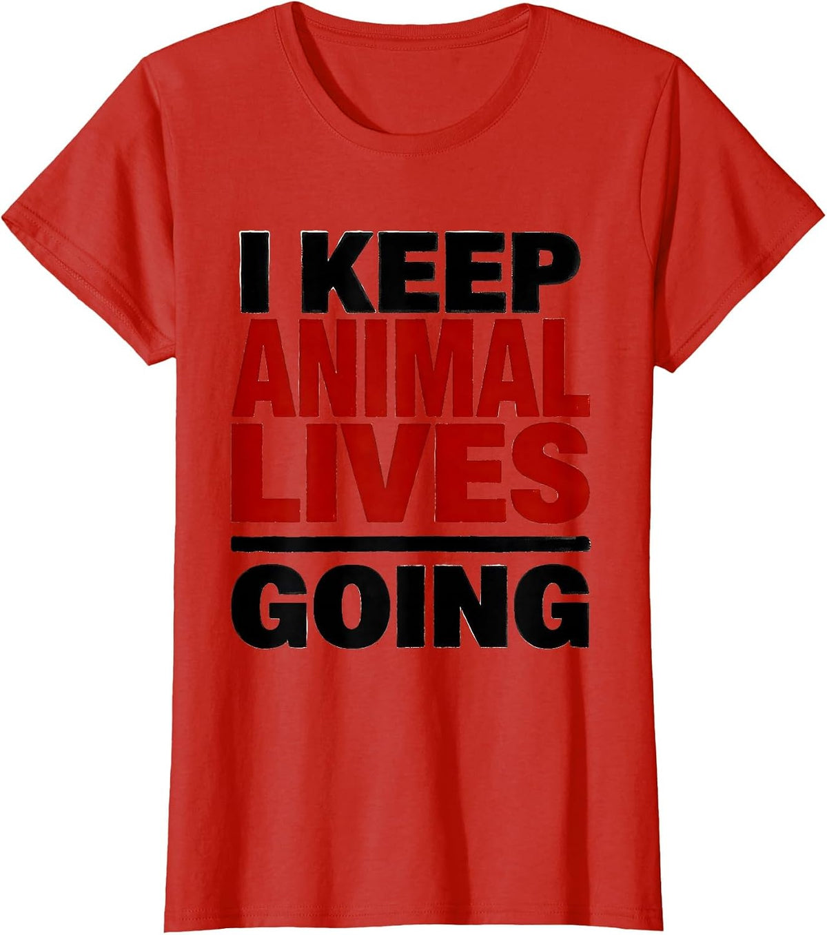 I Keep Animal Lives Going Funny Vet Tech Veterinary Medicine T-Shirt - Red