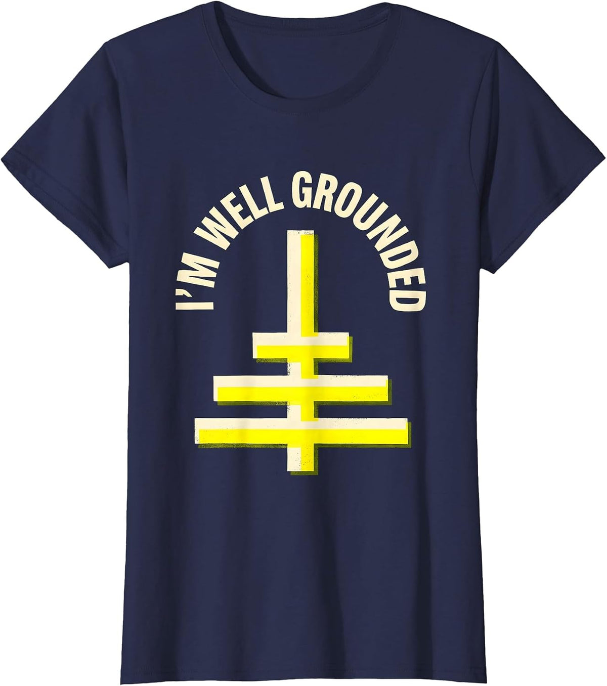 Women's I'm Well Grounded Funny Electrician Trade Pride Humor T-Shirt - Navy Blue