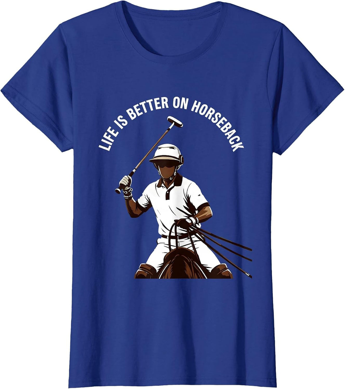 Women's Life Is Better On Horseback Equestrian Design T-Shirt - Royal Blue