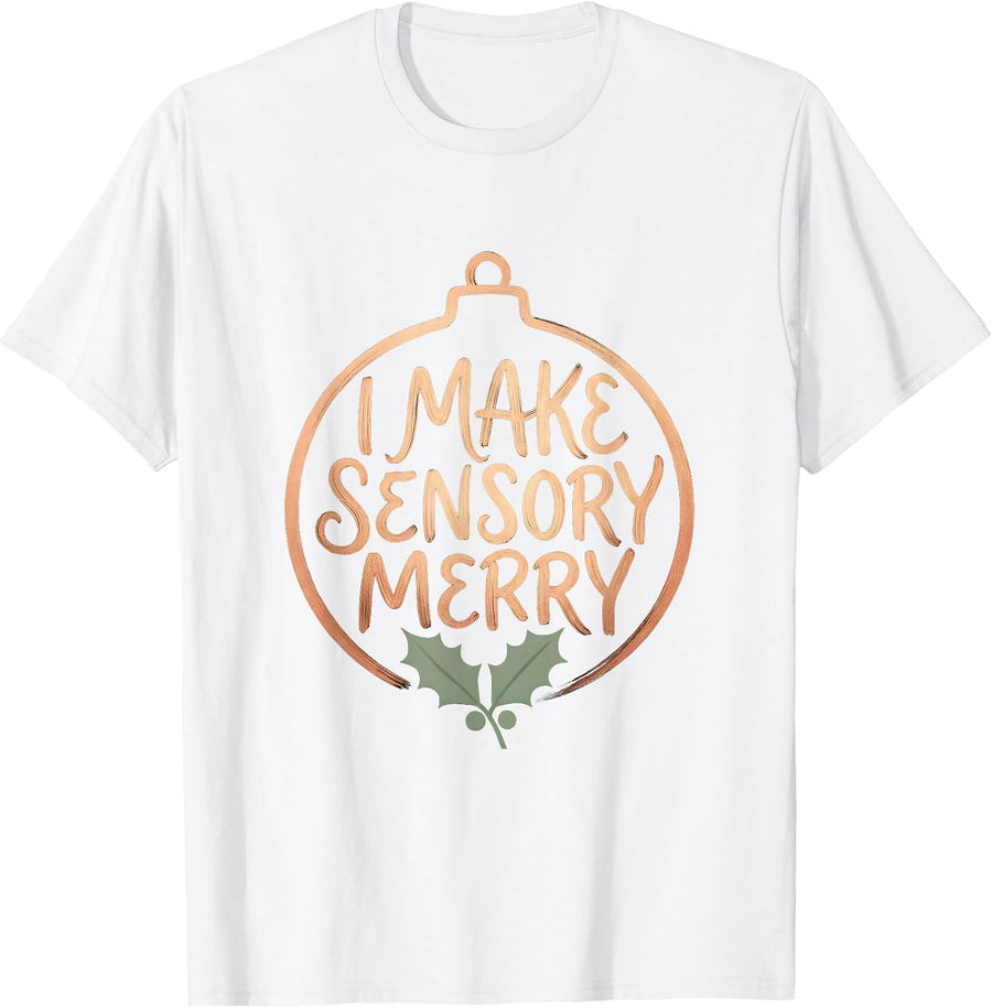 Men's I Make Sensory Merry Boho Occupational Therapist Christmas T-Shirt - White