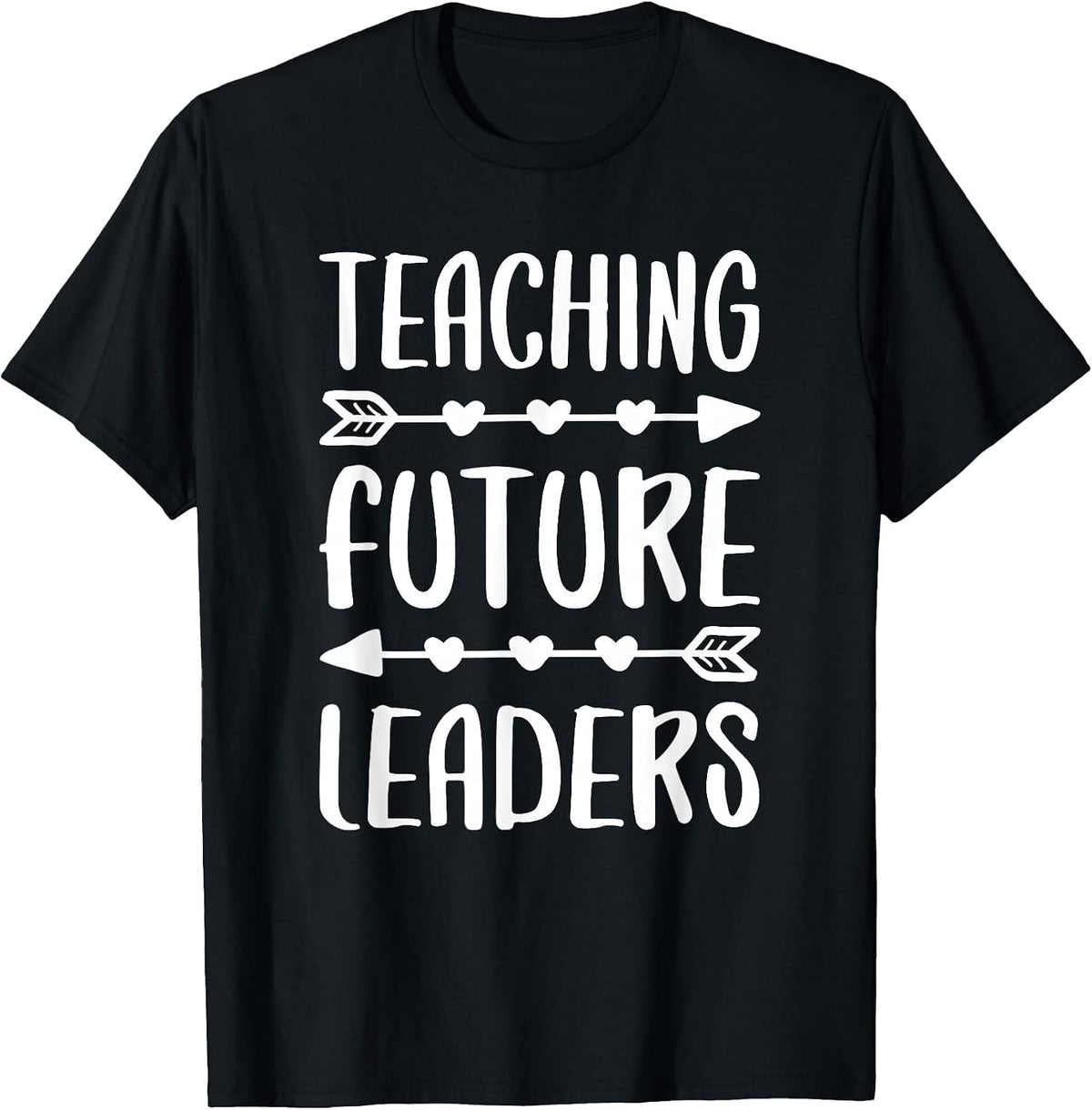Teaching Future Leaders Shirt Men Women School Teacher T-Shirt - Black