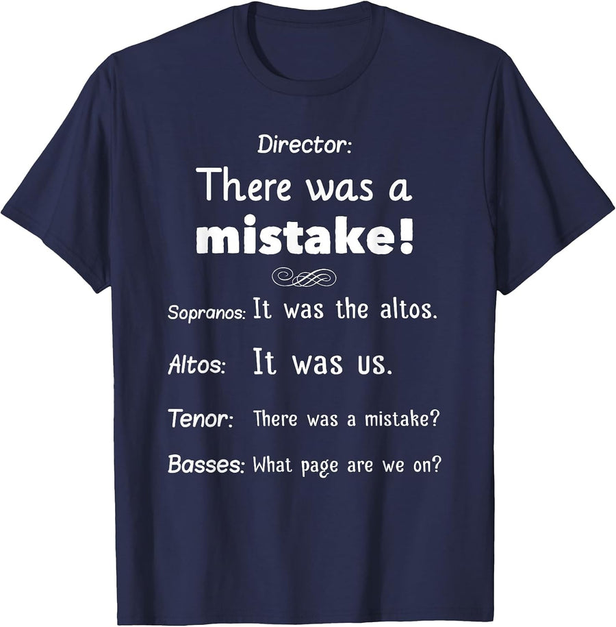 Choir Director - There was a Mistake! T-Shirt - Navy Blue