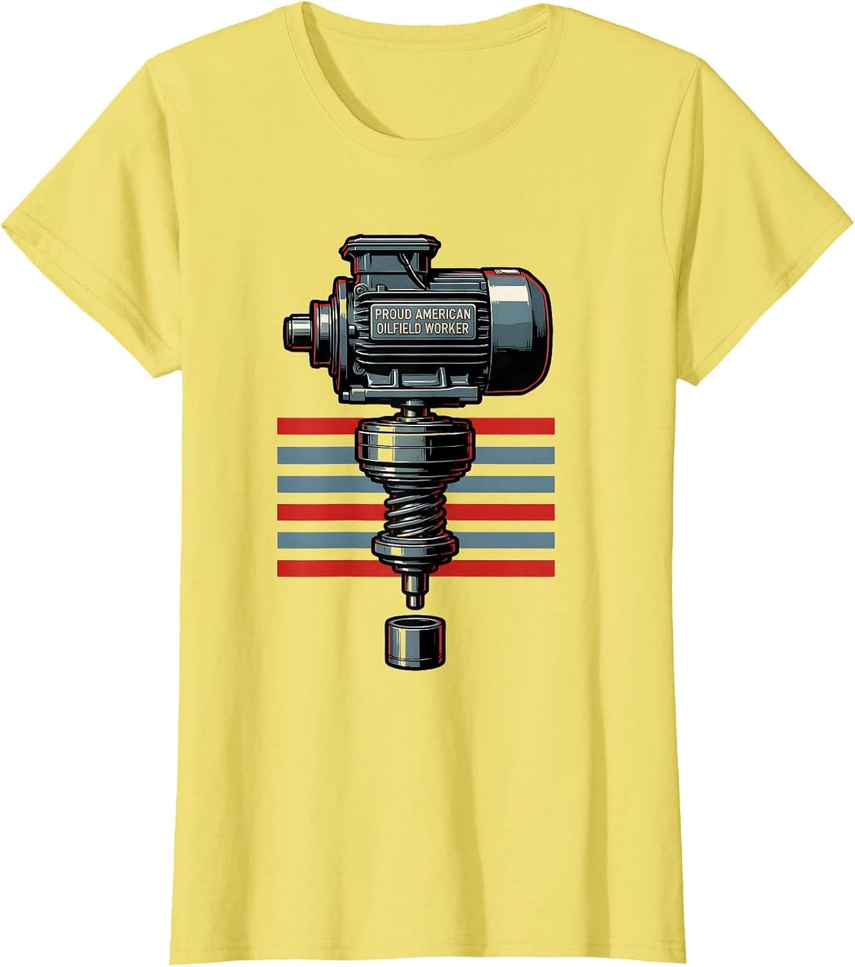 Proud American Oilfield Worker Patriotic Oil Rig Worker Gift T-Shirt - Lemon Yellow