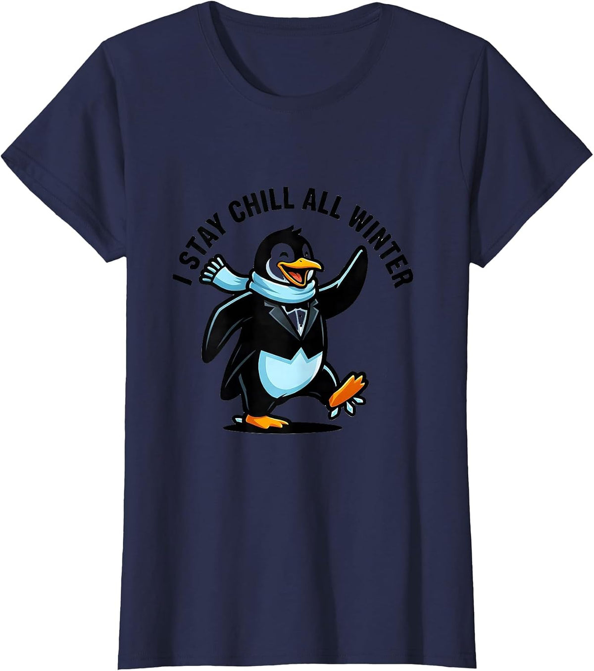 Women's I Stay Chill All Winter Funny Penguin Lover Winter Humor T-Shirt - Navy Blue