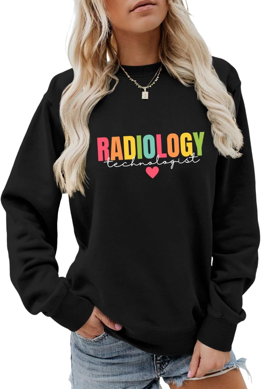 Radiology Technologist Sweatshirt X-Ray Rad Tech Sweater Radiology Life Shirts Women Crewneck Long Sleeve Pullovers - 11