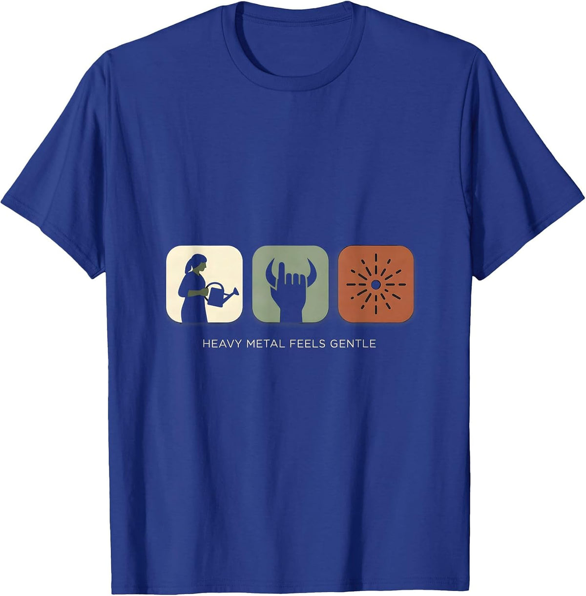 Heavy Metal Feels Gentle Funny Metalhead Rock Fan Humor T-Shirt - Royal Blue