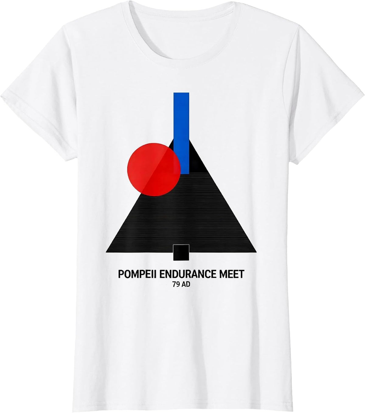 Women's Pompeii Endurance Meet 79 AD Funny Volcano History Geography T-Shirt - White