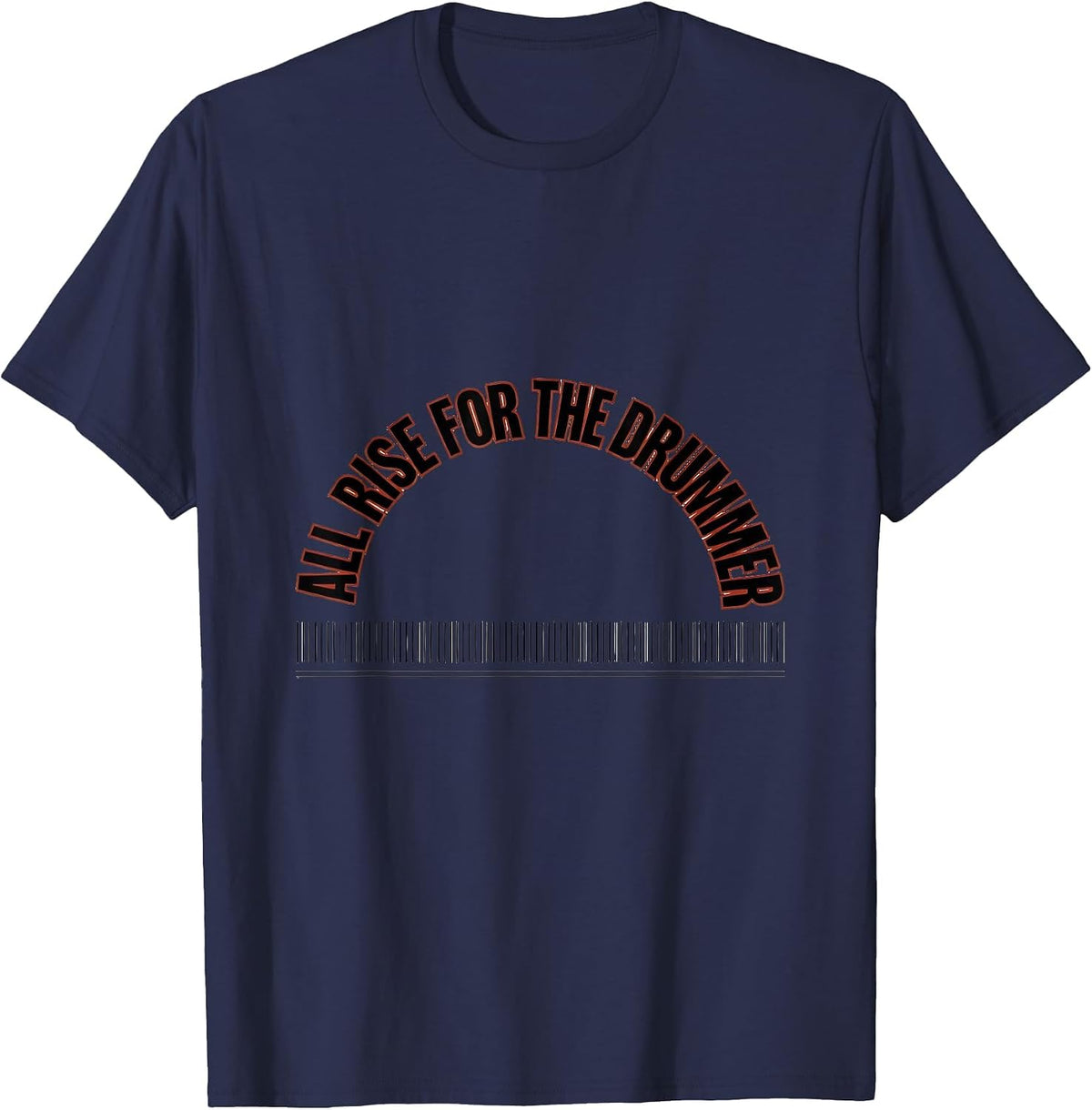 Men's All Rise For The Drummer Funny Drummer Gift Percussionist T-Shirt - Navy Blue