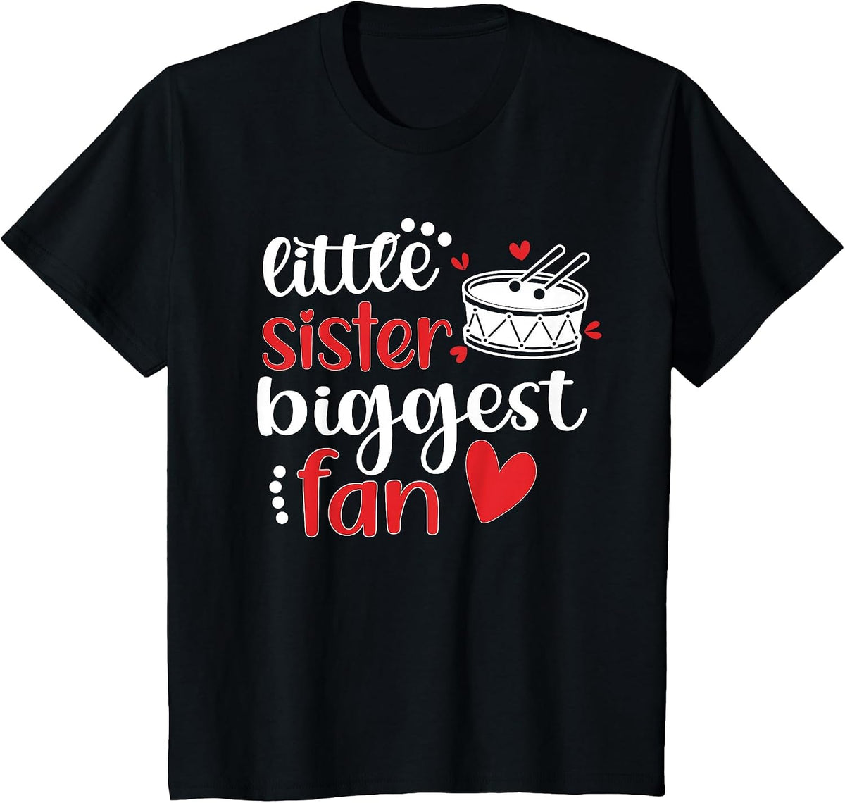 Little Sister Biggest Fan Best Drumline Sister T-Shirt - Black