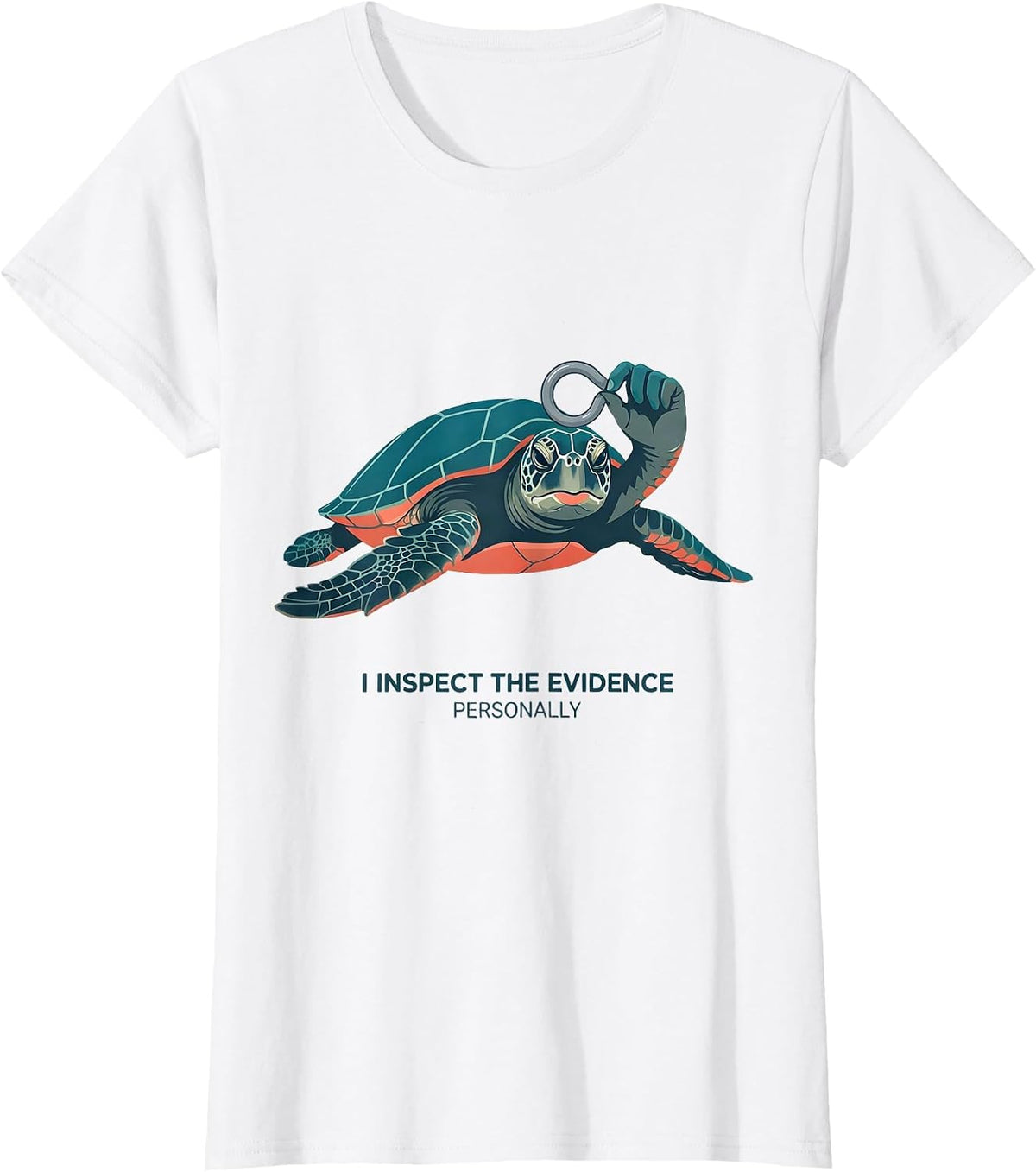 I Inspect The Evidence Personally Funny Sea Turtle Ocean T-Shirt - White