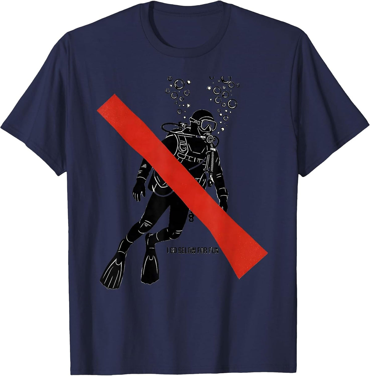 I Go Below For Fun Funny Scuba Diver Humor Gift T-Shirt - Navy Blue