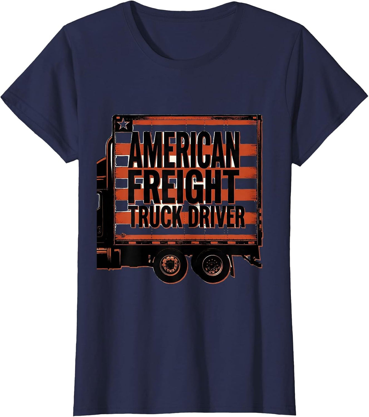 Women's American Freight Truck Driver Patriotic Semi Truck Driver T-Shirt - Navy Blue