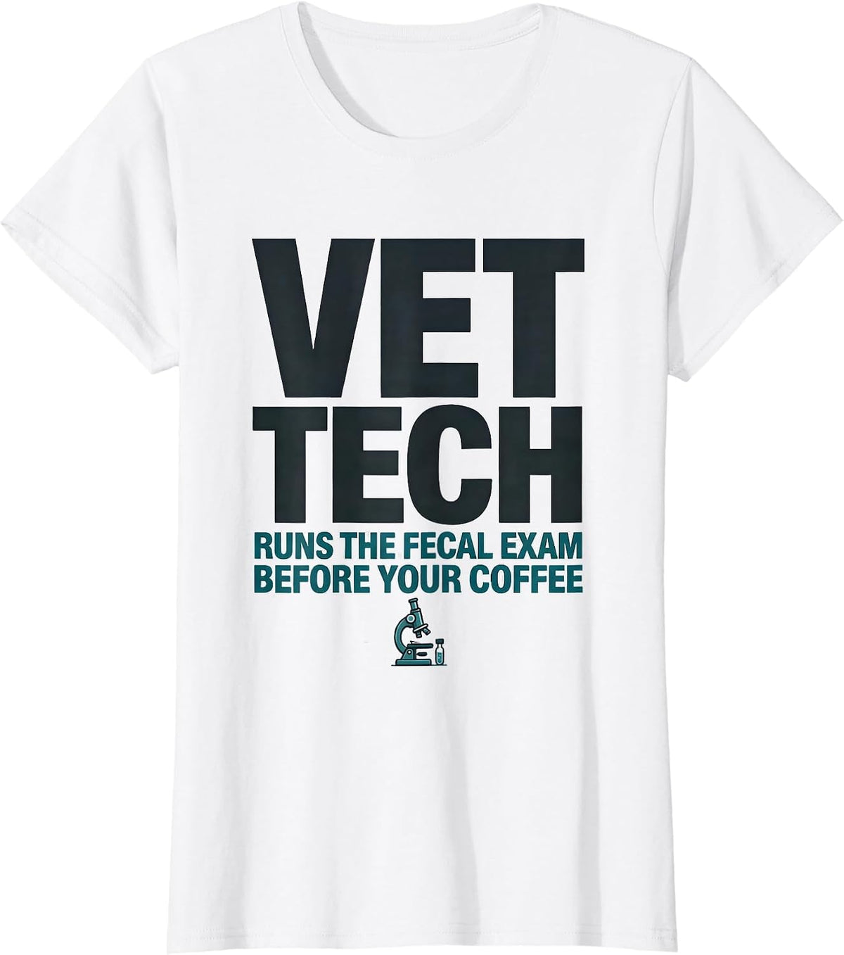 Vet Tech: Runs The Fecal Exam Before Your Coffee Humor T-Shirt - White