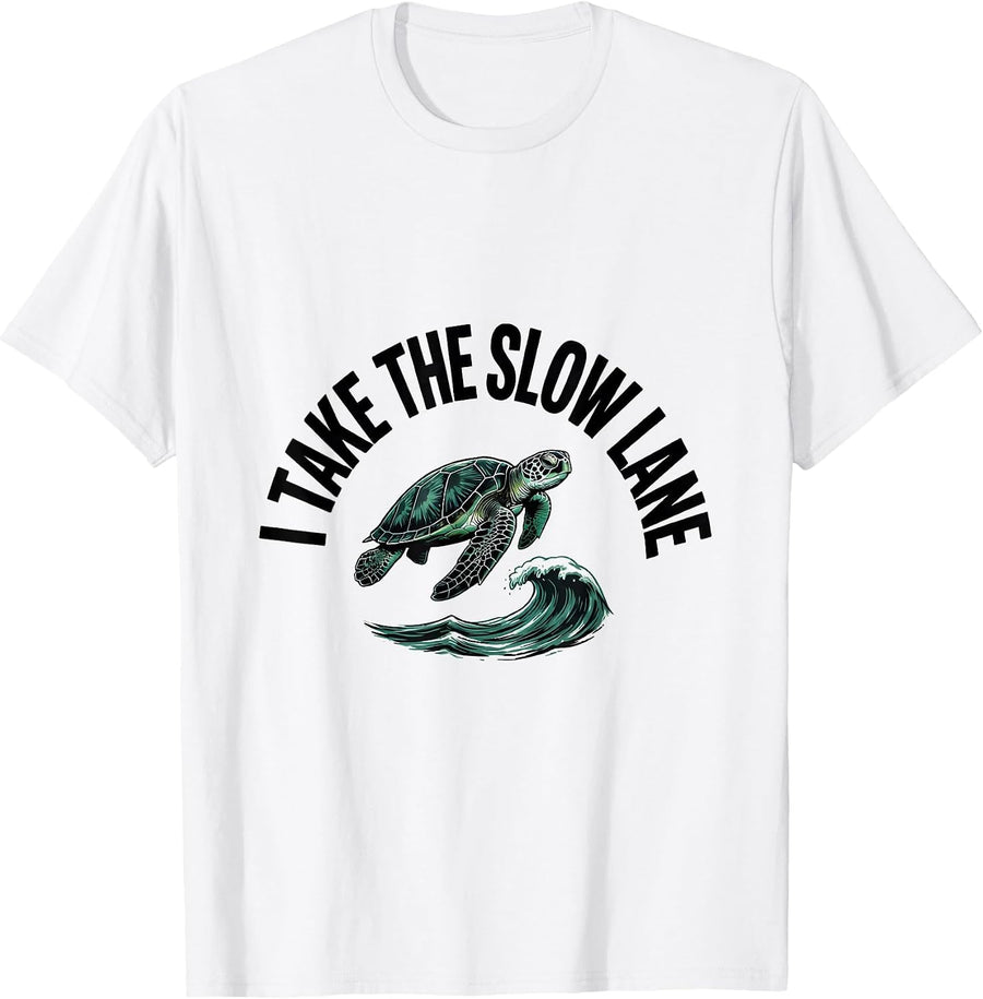 Men's I Take The Slow Lane Funny Sea Turtle Lover Vacation T-Shirt - White